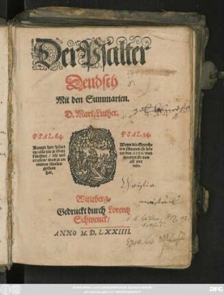 Der Psalter || Deudsch || Mit den Summarien.|| D. Mart. Luther.|| ... ||