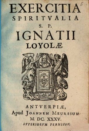 Exercitia Spiritvalia S. P. Ignatii Loyolæ