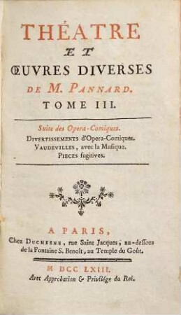 Théatre Et Oeuvres Diverses De M. Pannard, 3. Suite des Opera Comiques