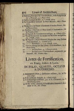 Livres de Fortification, en Franç. Italien & Latin. In Folio, Quarto, Octavo & Duodecimo ; Livres en Artillerie, In Octavo & Duodecimo ; Droits & Ordonnances Militaires, In Quarto Octavo & Duodec.