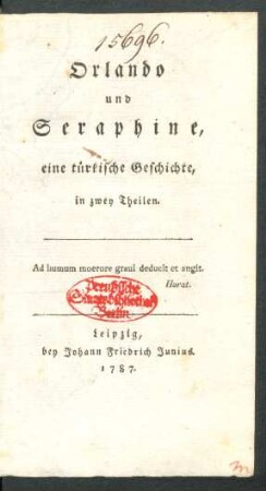 Orlando und Seraphine : eine türkische Geschichte ; in zwey Theilen