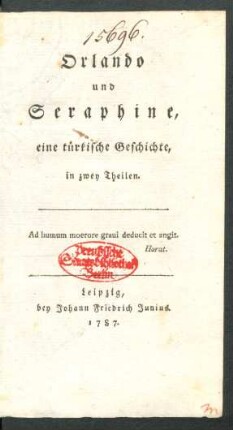 Orlando und Seraphine : eine türkische Geschichte ; in zwey Theilen