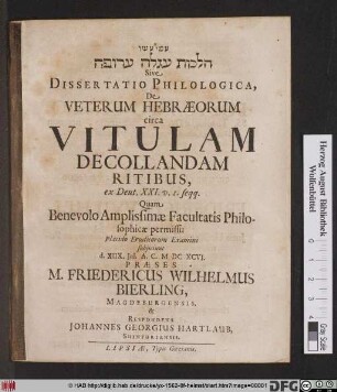 [...] Sive Dissertatio Philologica, De Veterum Hebraeorum circa Vitulam Decollandam Ritibus, ex Deut. XXI. v. 1. seqq