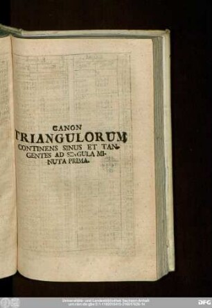 Canon Triangulorum Continens Sinus Et Tangentes Ad Singula Minuta Prima.