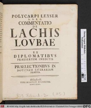 Polycarpi Leyser D. P. P. O. Commentatio De Lachis Lovbae Ex Diplomatibvs Praesertim Ineditis Praelectionibvs In Notitiam Literariam Praevia