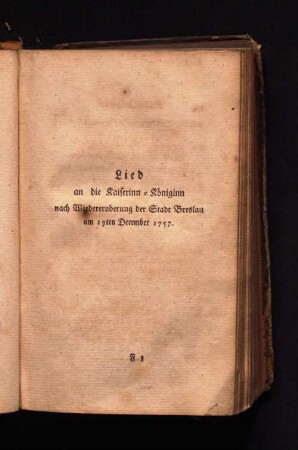 Lied an die Kaiserinn-Königinn nach Wiedereroberung der Stadt Breslau am 19ten December 1757.