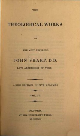 The theological works of the most reverend John Sharp, D. D. late archbishop of York. 4