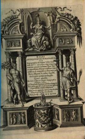 ... Pars Romanae Vrbis Topographiae & Antiquitatum : Qua succinte & breviter describuntur omnia quae tam publice quam privatim videntur animandversione digna, 2