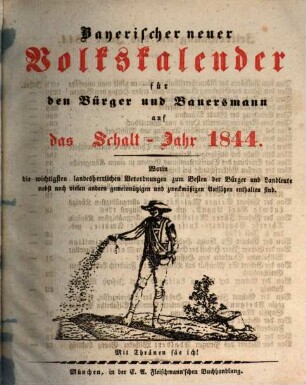 Bayerischer neuer Volkskalender für den Bürger und Bauersmann : für das Jahr ... 1844, 1844 = Jg. 42