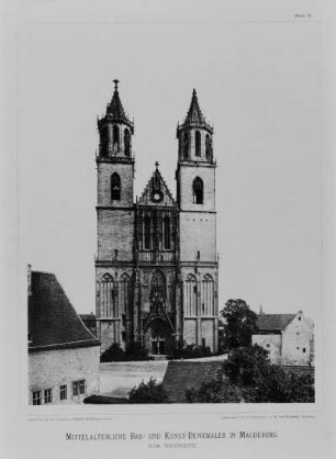 Magdeburg. Dom zu Magdeburg St. Mauritius und Katharina (1363 geweiht). Westfront