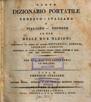 Nuovo Dizionario portatile italiano-tedesco e tedesco-italiano : ad uso delle due nazioni. 2., Tedesco-italiano