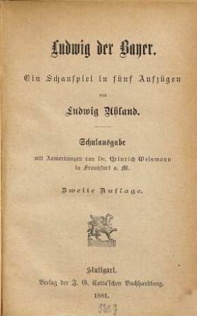 Ludwig der Bayer : ein Schauspiel in fünf Aufzügen ; Schulausgabe