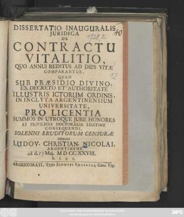 Dissertatio Inauguralis Juridica De Contractu Vitalitio, Quo Annui Reditus Ad Dies Vitæ Comparantur : ad d. Maj. MD CC XXVIII. ...