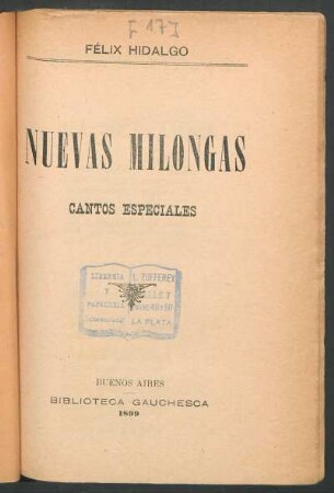 Nuevas milongas : cantos especiales por el poeta argentino