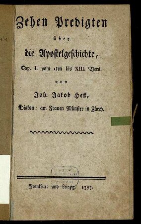 Zehen Predigten über die Apostelgeschichte, Cap. I. vom Iten bis XIII. Vers