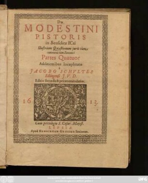 1/2: Dn. Modestini Pistoris in Seuselitz ICti Illustrium Quaestionum iuris tum communis tum Saxonici Partes Quatuor