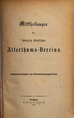 Mittheilungen des Königlich-Sächsischen Alterthumsvereins. 26/27. 1877