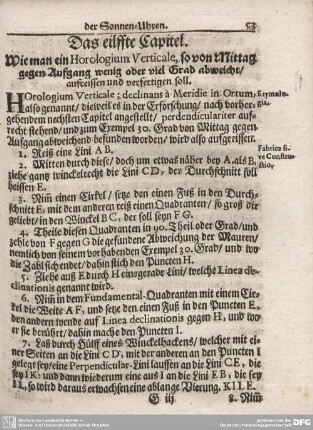 Das eilffte Capitel. Woe man ein Horologium Verticale, so von Mittag gegen Aufgang wenig oder viel Grad abweichet/ aufreissen und verfertigen soll.