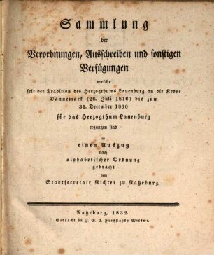 Sammlung der Verordnungen, Ausschreiben, und sonstigen Verfügungen, welche v. 26. Juli 1816 bis 31. Dec. 1830 für das Herzogthum Lauenburg ergangen sind