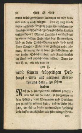 4ten §. nebst seinem frühzeitigen Püfungs-Eifer und nöthigen Vorbereitung dazu, zu sehen haben