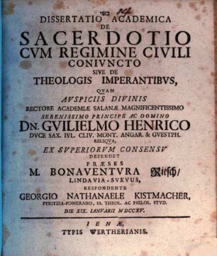 Dissertatio ... De Sacerdotio Cvm Regimini Civili Conivncto Sive De Theologis Imperantibvs, 1