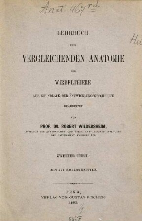 Lehrbuch der vergleichenden Anatomie der Wirbelthiere : Auf Grundlage der Entwicklungsgeschichte, 2