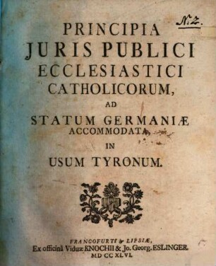 Principia Juris Publici Ecclesiastici Catholicorum, Ad Statum Germaniæ Accommodata : In Usum Tyronum
