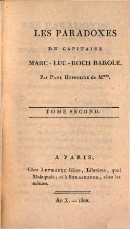 Les Paradoxes du capitaine Marc-Luc-Roch Barole. 2. - 213 S.