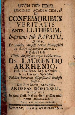 Specimen acad. de confessoribus veritatis ante Lutherum, imprimis sub papatu