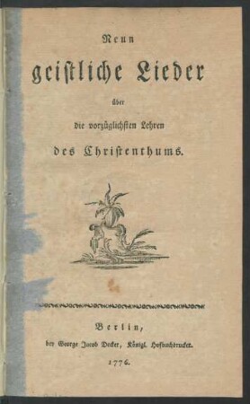 Neun geistliche Lieder über die vorzüglichsten Lehren des Christentums