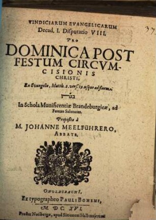 Vindicae evangelicae, Decas I. Disp. VIII.. Pro dominica post festum circumcisionis ex Ev. Matth. 2. v. 19 usque ad fin.