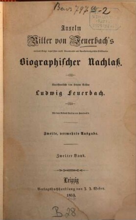Anselm Ritter von Feurebach's Biographischer Nachlaß. 2
