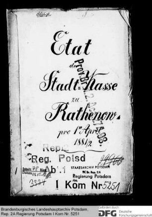 Haushaltsplan (Etat der Stadtkasse) der Stadt Rathenow für das Rechnungsjahr 1881-1882