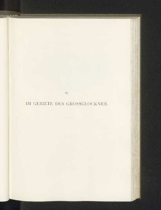 IX. Im Gebiete des Grossglockner.