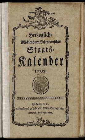 1792: Herzoglich-Mecklenburg Schwerinscher Staats-Kalender 1792.