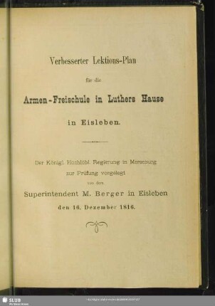 Verbesserter Lektions-Plan für die Armen-Freischule in Luthers Hause in Eisleben