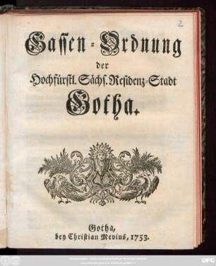Gassen-Ordnung der Hochfürstl. Sächs. Residenz-Stadt Gotha : [So geschehen Gotha, den 16. Febr. 1753.]