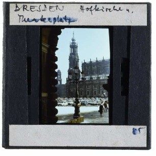 Dresden, Theaterplatz,Dresden, Katholische Hofkirche,Dresden, Sächsisches Ständehaus