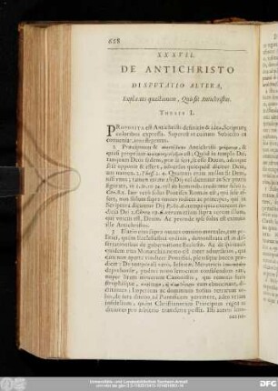 XXXVII. De Antichristo Disputatio Altera, Explicans quaestionem, Quis sit Antichristus.