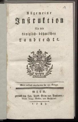 Allgemeine Instruktion für die königlich-böhmischen Landrechte