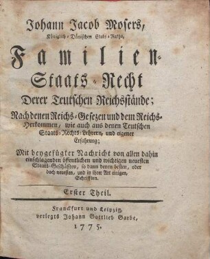 Familien-Staats-Recht derer teutschen Reichsstände. Bd. 1