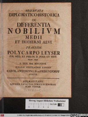Observata Diplomatico-Historica De Differentia Nobilivm Medii Et Hodierni Aevi