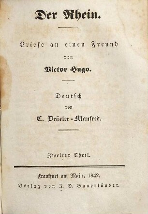 Victor Hugo's sämmtliche Werke, 19. Der Rhein ; 2. Theil : Briefe an einen Freund