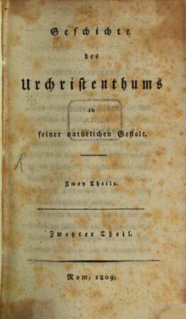 Geschichte des Urchristenthums im Zusammenhange mit der natürlichen Geschichte des großen Propheten von Nazareth, 2. Geschichte des Urchristenthums in seiner natürlichen Gestalt