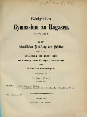 Zu der öffentlichen Prüfung und zu der Entlassung der Abiturienten ... ladet im Namen des Lehrer-Collegiums ehrerbietigst ein. 1877/78