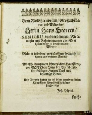 Dem Wol Ehrenvesten/ Großachtbaren und Wolweisen/ Herrn Hans Storren/ Seniori/ [...]