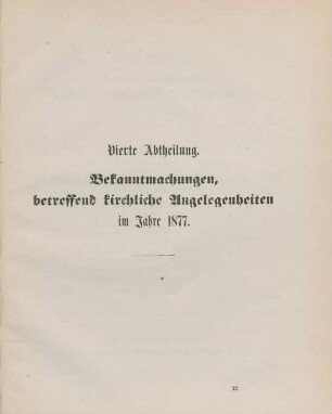 Vierte Abtheilung. Bekanntmachungen, betreffend kirchliche Angelegenheiten im Jahre 1877