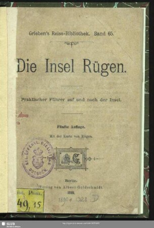 Die Insel Rügen : praktischer Führer auf und nach der Insel ; mit der Karte von Rügen