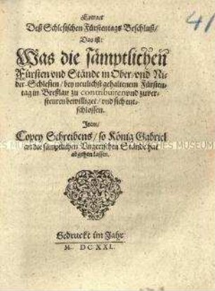 Ergebnisse und Beschlüsse eines Tages der Ober- und Niederschlesischen Stände in Breslau sowie Schreiben des Fürsten Gabriel von Siebenbürgen an die Ungarischen Stände