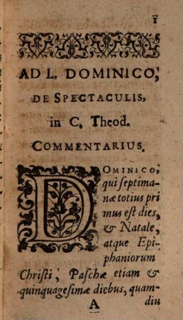 Commentarius in l. Domenico de Spectaculis, in C. Theod. et l. omnes dies, C. de feriis